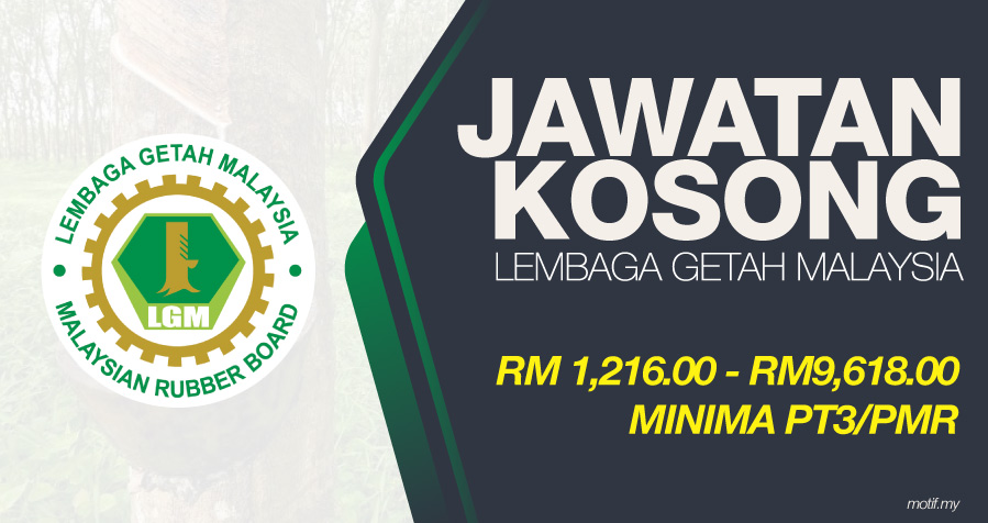 Kini Dibuka Jawatan Kosong Lembaga Getah Malaysia Minima Pt Pmr