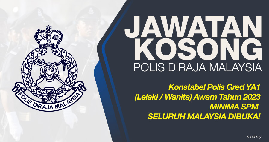 Jawatan Kosong Polis Diraja Malaysia (PDRM) - Minima SPM!